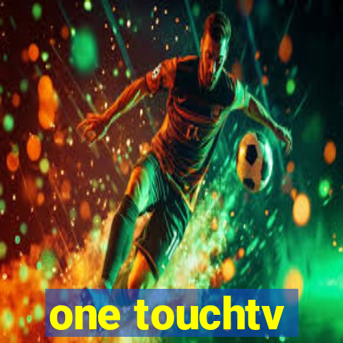 one touchtv